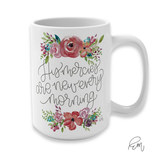 CERAMIC MUG | "Morning Mercies" featuring art by Emily (15 oz)